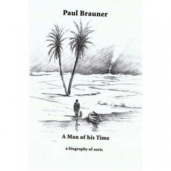 Biografía Un Hombre de Su Tiempo - Paul Brauner (Tapa Blanda)