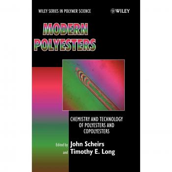 Modern Polyesters: Hardcover Edition on Chemistry and Technology of Polyesters and Copolyesters by John Scheirs