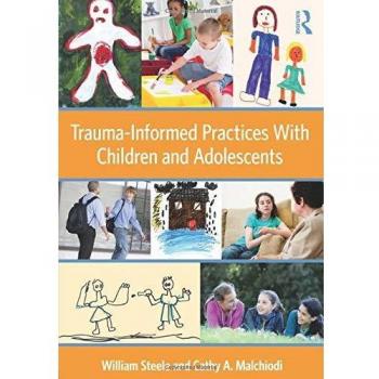 Trauma-Informed Practices With Children and Adolescents
