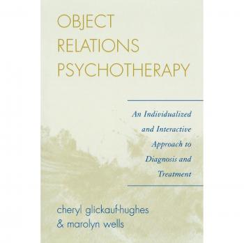 Individualized Object Relations Psychotherapy: Interactive Diagnosis and Treatment Guide