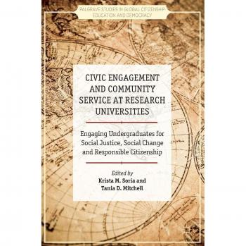 Civic Engagement and Community Service at Research Universities: Engaging Undergraduates for Social Justice, Social Change and Responsible Citizenship ... Global Citizenship Education and Democracy)