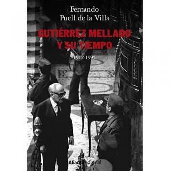 Gutiérrez Mellado y su tiempo, 1912-1995