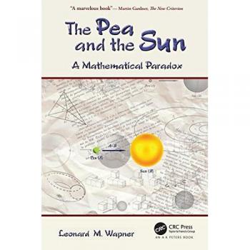 The Pea and the Sun: A Mathematical Paradox