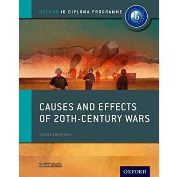 Oxford IB Diploma Programme: Causes and Effects of 20th Century Wars Course Companion