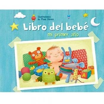 Mi primer año. Libro del bebé - PEREZ, MONI