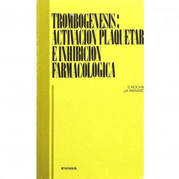 Trombogénesis: activación plaquetar e inhibición farmacológica