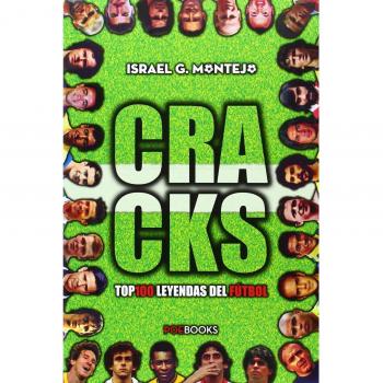 Cracks. Top 100 Leyendas Del Fútbol
