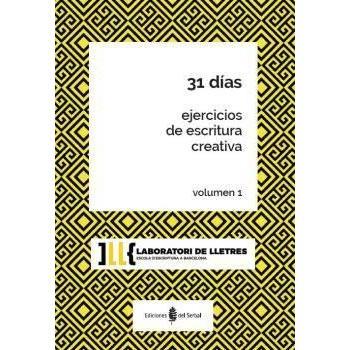 31 días. Ejercicios escritura creativa, volumen 1 - Vv.aa.