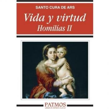 Vida y virtud. Homilías Ii