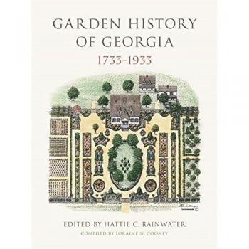 Garden History of Georgia, 1733-1933