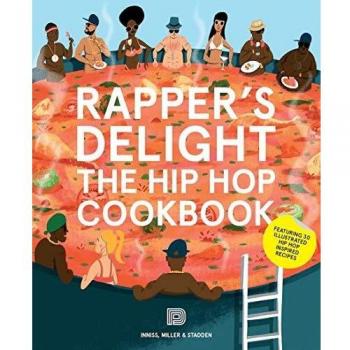 Rapper's Delight : The Hip Hop Cookbook