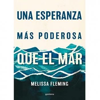 Una esperanza más poderosa que el mar (Montena