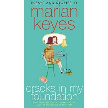 Cracks in My Foundation: Essays and Stories by Marian Keyes - Insights on Life, Beauty, and Charity