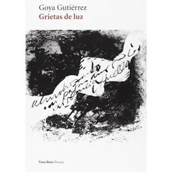 Grietas De Luz: 89 - Goya Gutiérrez