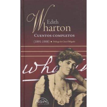 Cuentos completos I: 1891-1908: 260 - Wharton, Edith