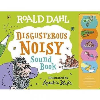 Roald Dahl: Disgusterous Noisy Sound Book