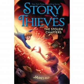 The Stolen Chapters: Story Thieves Volume 2 - English Edition by James Riley