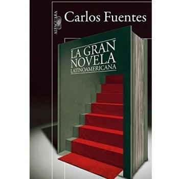 La gran novela latinoamericana - Carlos Fuentes
