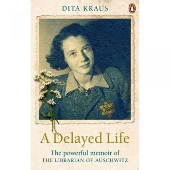 Vida Retrasada: La Verdadera Historia de la Bibliotecaria de Auschwitz - Dita Kraus