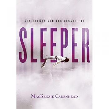 Sleeper: Sus sueños son tus pesadillas - Mackenzie Cadenhead