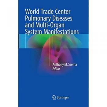 World Trade Center Pulmonary Diseases and Multi-Organ System Manifestations
