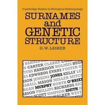 Apellidos y Estructura Genética (Estudios de Cambridge en Antropología Biológica y Evolutiva, Volumen 1)
