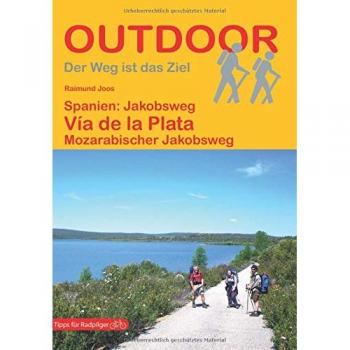 Guía de Senderismo del Camino de Santiago: Vía de la Plata y Mozárabe