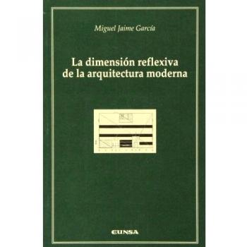 La dimensión reflexiva de la arquitectura moderna