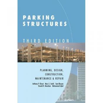 Comprehensive Guide to Parking Structures: Planning, Design, Construction, Maintenance & Repair