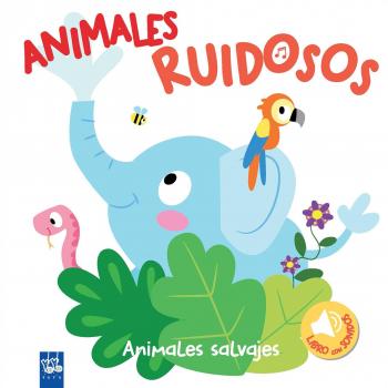 Animales ruidosos. Animales salvajes - Yoyo