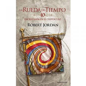 La Rueda del Tiempo nº 10/14 Encrucijada en el crepúsculo