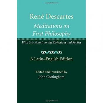 René Descartes: Meditations on First Philosophy: With Selections from the Objections and Replies
