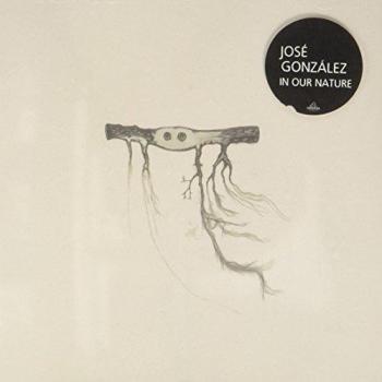 In Our Nature - Jose Gonzalez