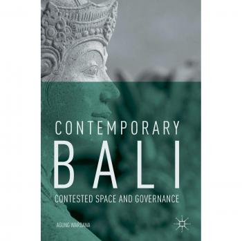 Contemporary Bali: Contested Space and Governance