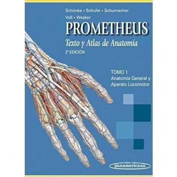 Prometheus Texto y Atlas de Anatomía: Anatomía General y Aparato Locomotor: 1