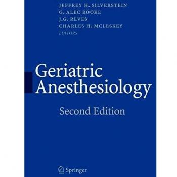 Geriatric Anesthesiology: Advanced Practices and Techniques
