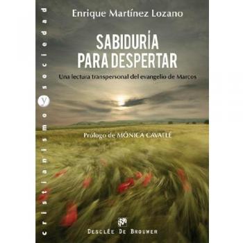 Sabiduría para despertar: Una lectura transpersonal del evangelio de Marcos