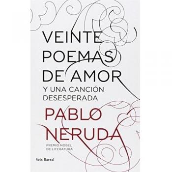 Veinte poemas de amor y una canción desesperada - Pablo Neruda