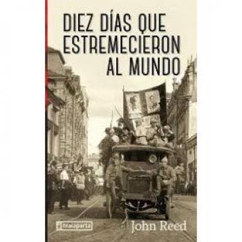 Diez días que estremecieron al mundo - REED, JOHN