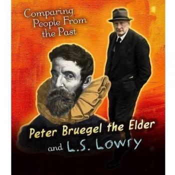 Peter Bruegel the Elder and L.S. Lowry
