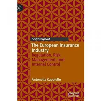 The European Insurance Industry: Regulation, Risk Management, and Internal Control
