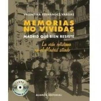 Memorias no vividas: Madrid qué bien resiste