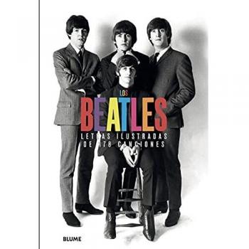 Los Beatles. Letras ilustradas De 178 Canciones