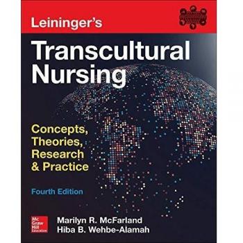 Leininger's Transcultural Nursing: Concepts, Theories, Research & Practice - Fourth Edition