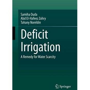Deficit Irrigation: A Remedy for Water Scarcity
