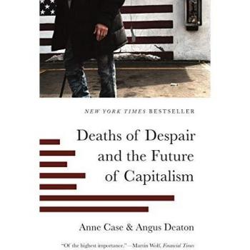 Deaths of Despair and the Future of Capitalism