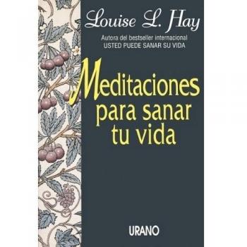 Meditaciones para sanar tu vida