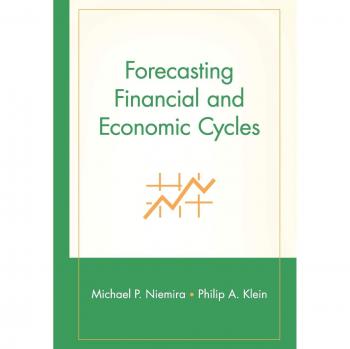 Economic Cycle Forecasting: Insights from Michael P. Niemira, Wiley Finance Edition