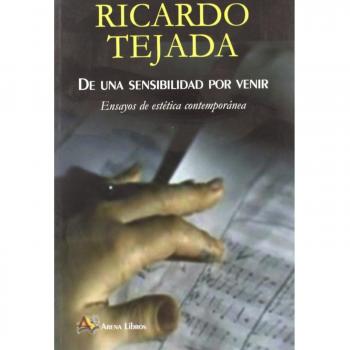 De Una Sensibilidad Por Venir. Ensayos De Estética Contemporánea