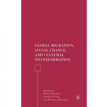 Global Migration, Social Change, and Cultural Transformation
